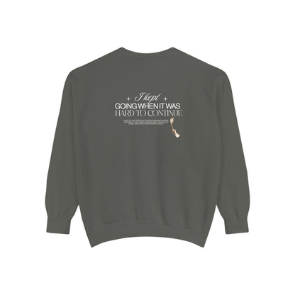 Going Went Was Hard To Continue Sweatshirt — Garment-Dyed Crewneck with Typographic Back Print