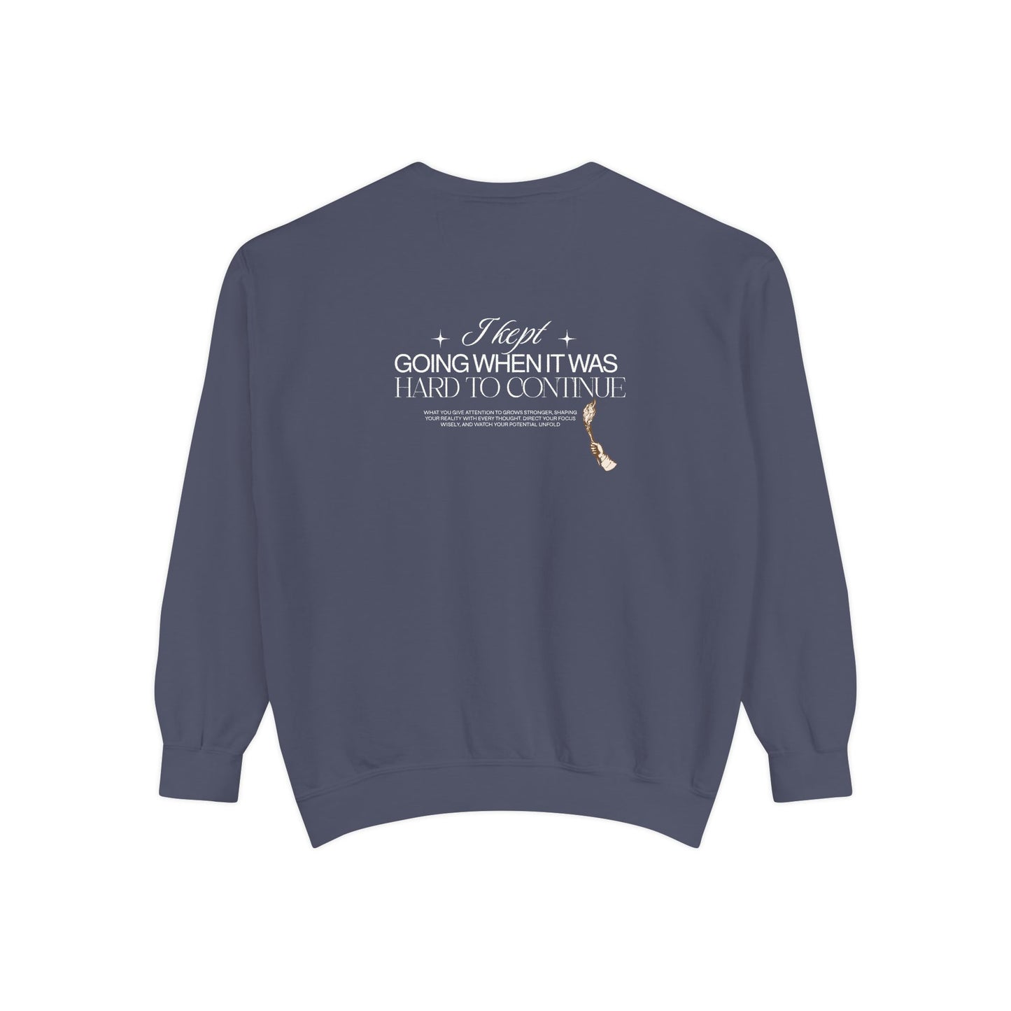 Going Went Was Hard To Continue Sweatshirt — Garment-Dyed Crewneck with Typographic Back Print