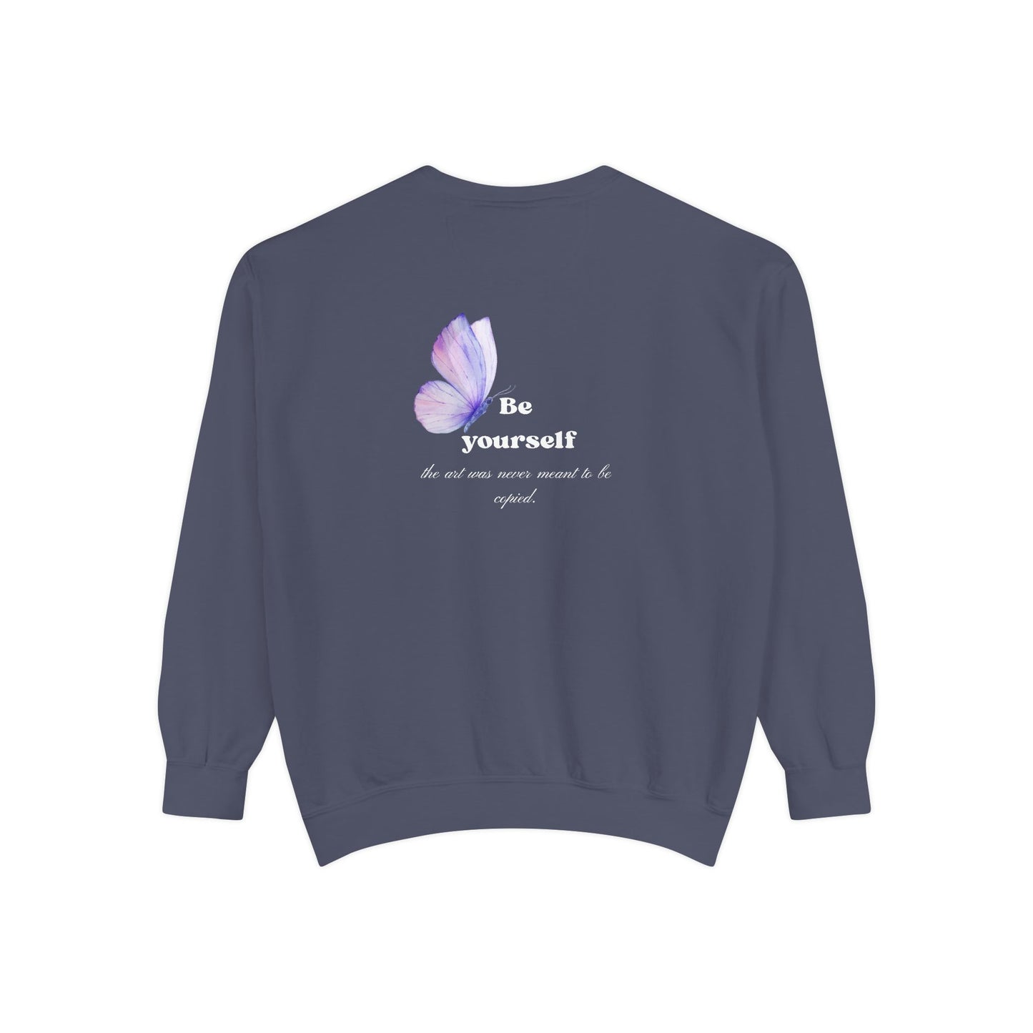 Butterfly "Be Yourself" Sweatshirt — Inspirational Garment-Dyed Crewneck