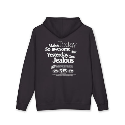 Hoodie — "Make Today So Awesome That Yesterday Gets Jealous" Motivational Pullover