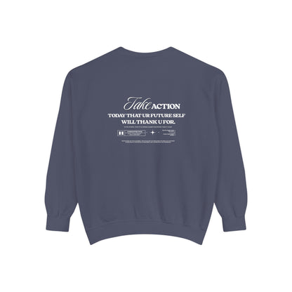 Take Action Sweatshirt – Motivational Garment-Dyed Crewneck