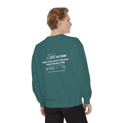 Take Action Sweatshirt – Motivational Garment-Dyed Crewneck