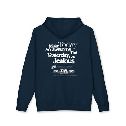 Hoodie — "Make Today So Awesome That Yesterday Gets Jealous" Motivational Pullover