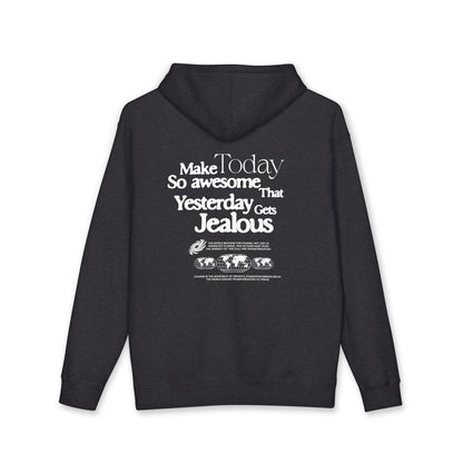 Hoodie — "Make Today So Awesome That Yesterday Gets Jealous" Motivational Pullover