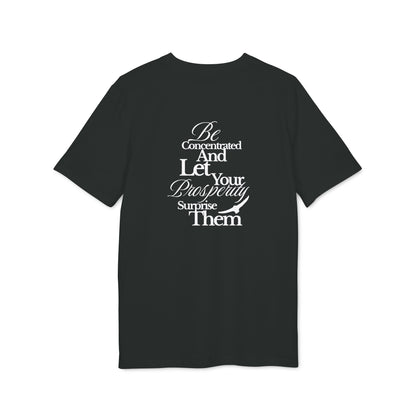 Motivational Crest T-Shirt — “Be Concentrated and Let Your Prosperity Surprise Them” Graphic Tee