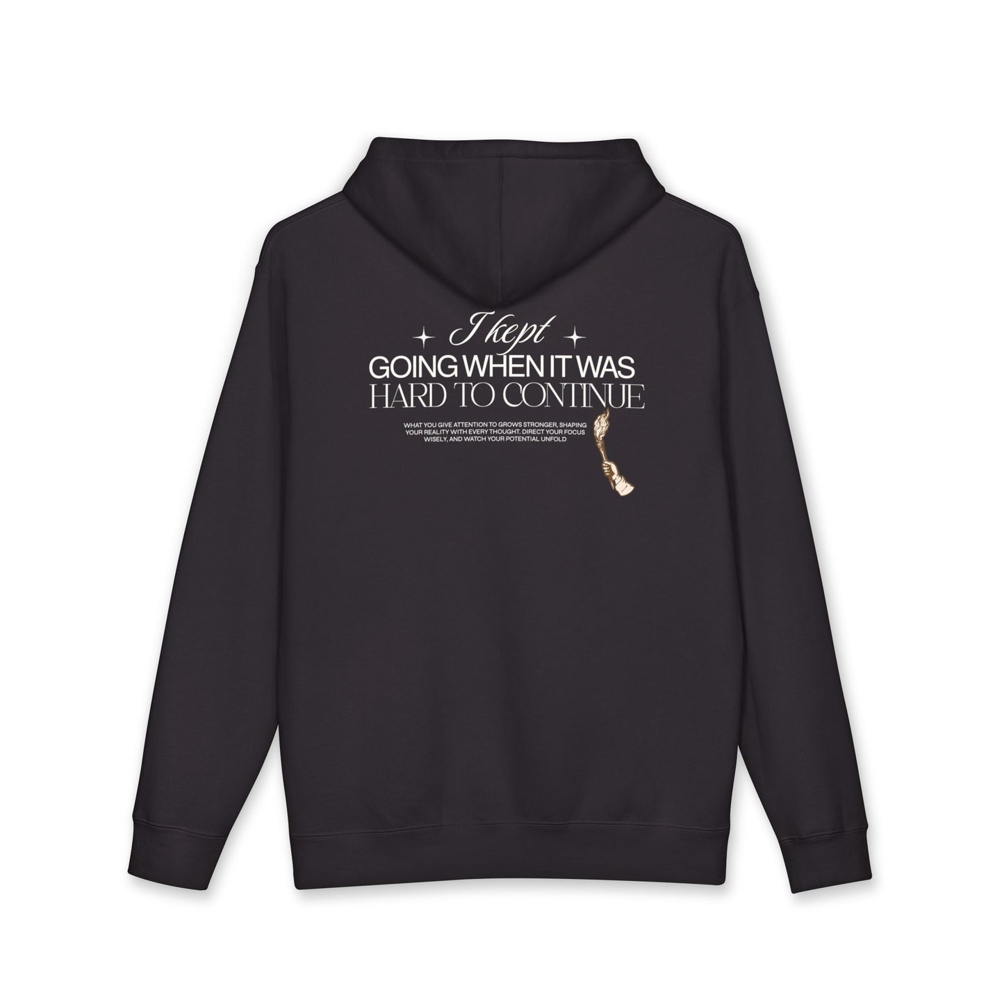 Hoodie "I Kept Going When It Was Hard to Continue" Inspirational Pullover