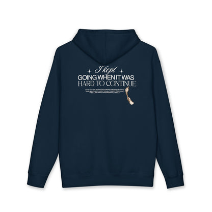 Hoodie "I Kept Going When It Was Hard to Continue" Inspirational Pullover