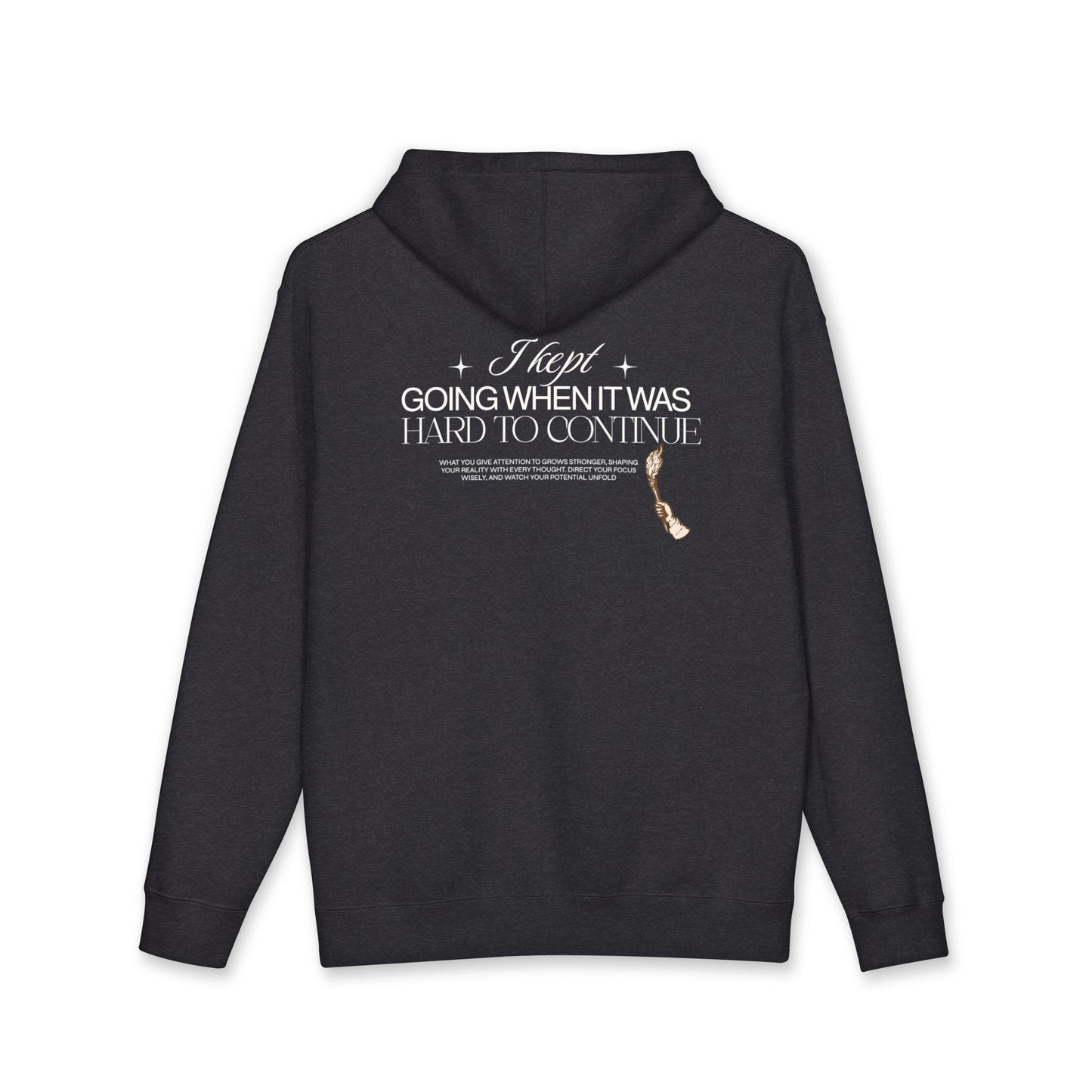 Hoodie "I Kept Going When It Was Hard to Continue" Inspirational Pullover