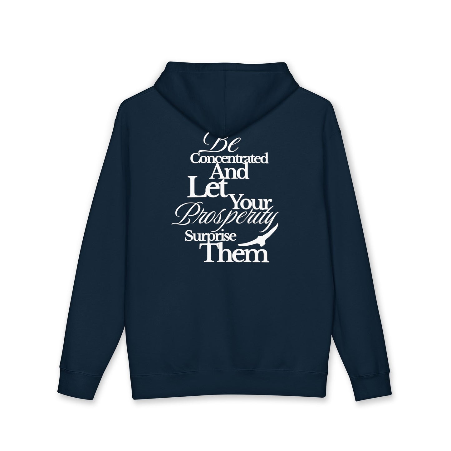 Hoodie — "Be Concentrated and Let Your Prosperity Surprise Them" Inspirational Pullover