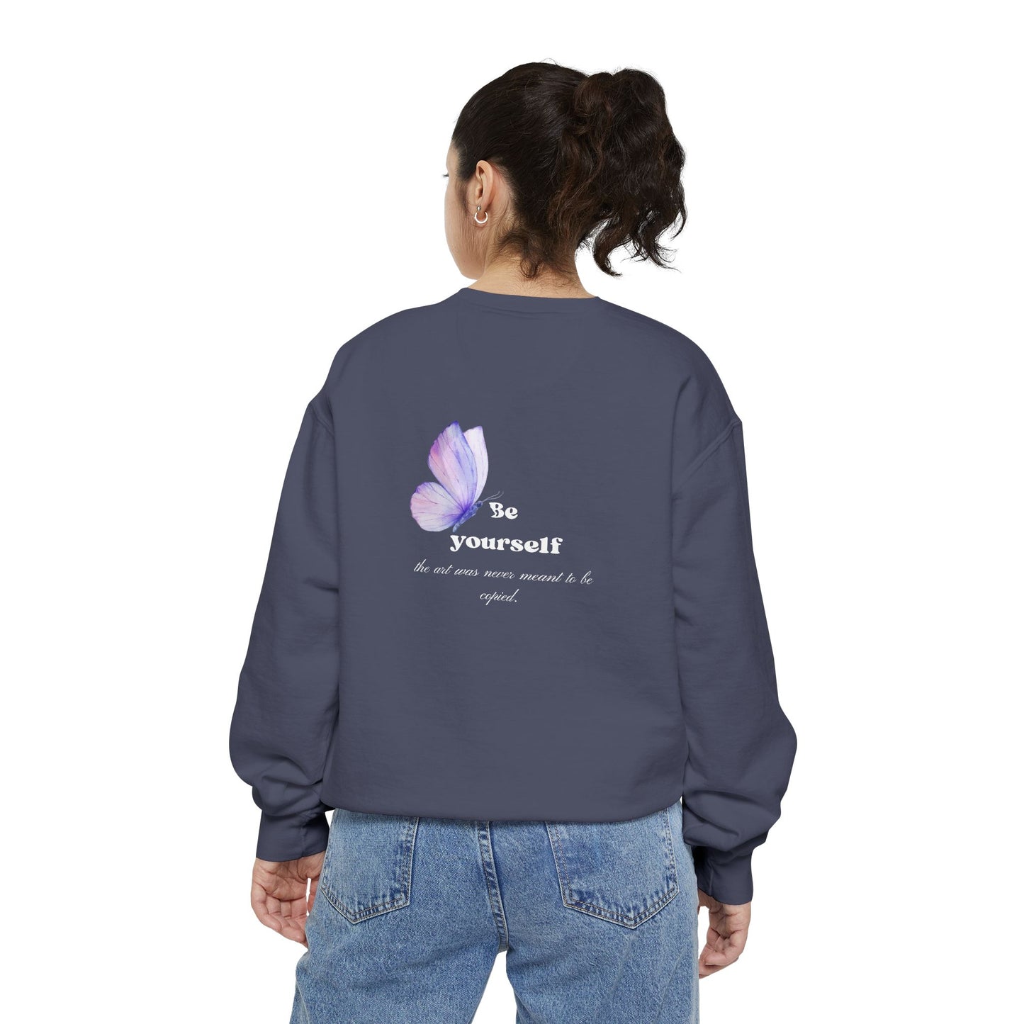 Butterfly "Be Yourself" Sweatshirt — Inspirational Garment-Dyed Crewneck
