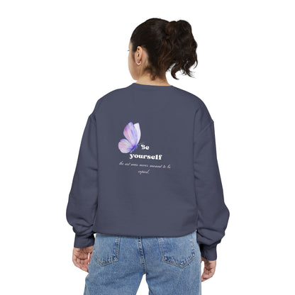 Butterfly "Be Yourself" Sweatshirt — Inspirational Garment-Dyed Crewneck