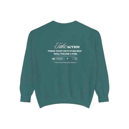 Take Action Sweatshirt – Motivational Garment-Dyed Crewneck