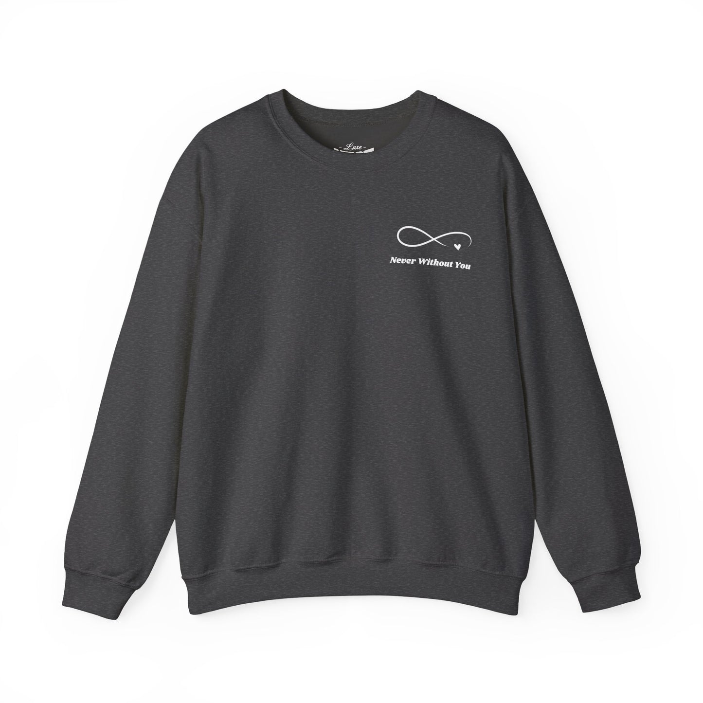 Crewneck Sweatshirt — Minimal 'Forever Without You' Infinity Design (Praying Hands Back)