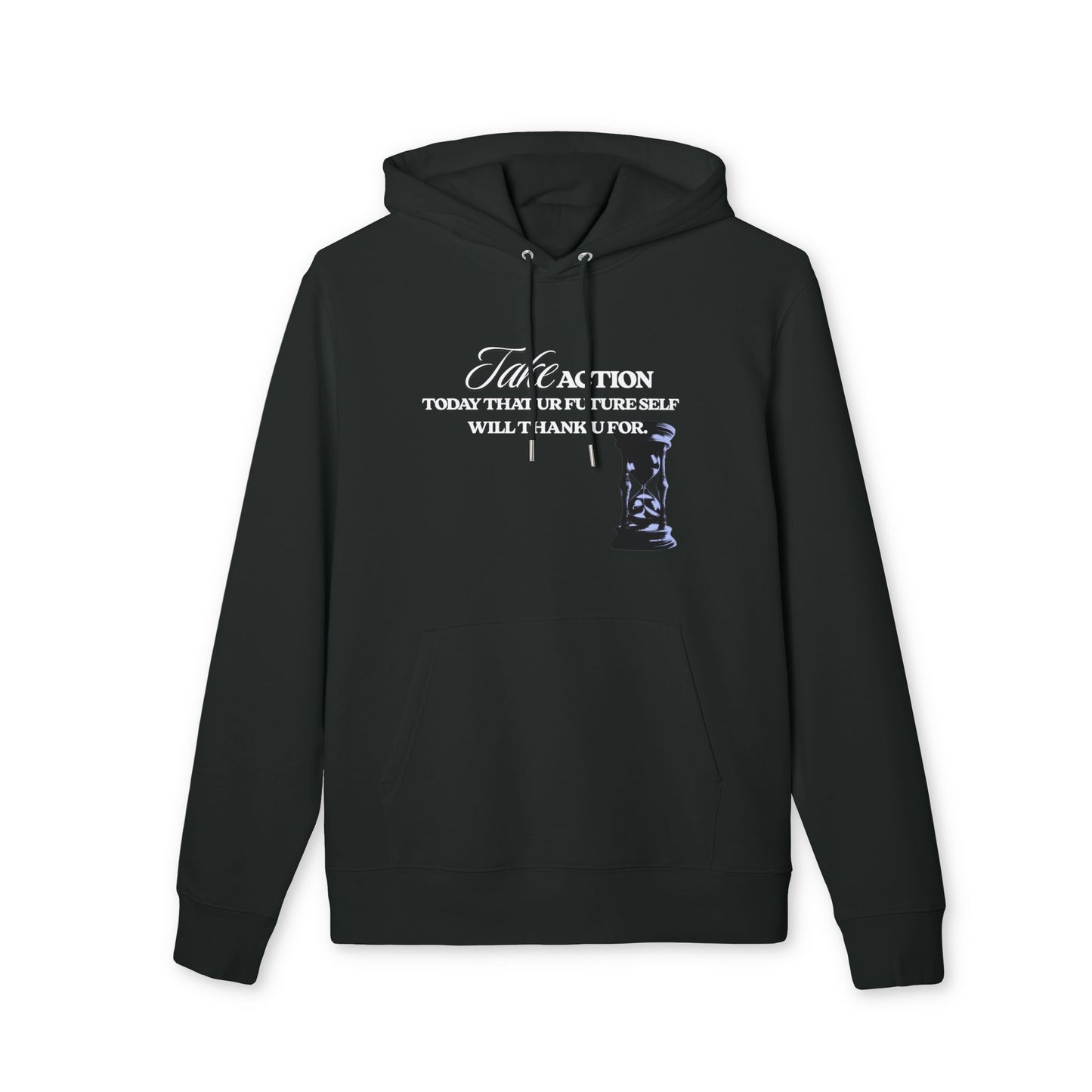 Take Action Hoodie — "Take Action: Today That Your Future Self Will Thank U For" Motivational Pullover