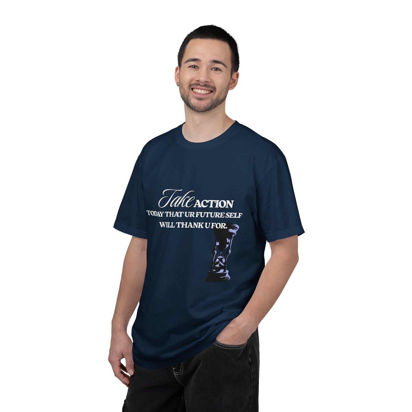 Take Action T-Shirt — Motivational Hourglass Design ("Take Action, Today That Ur Future Self Will Thank U For")