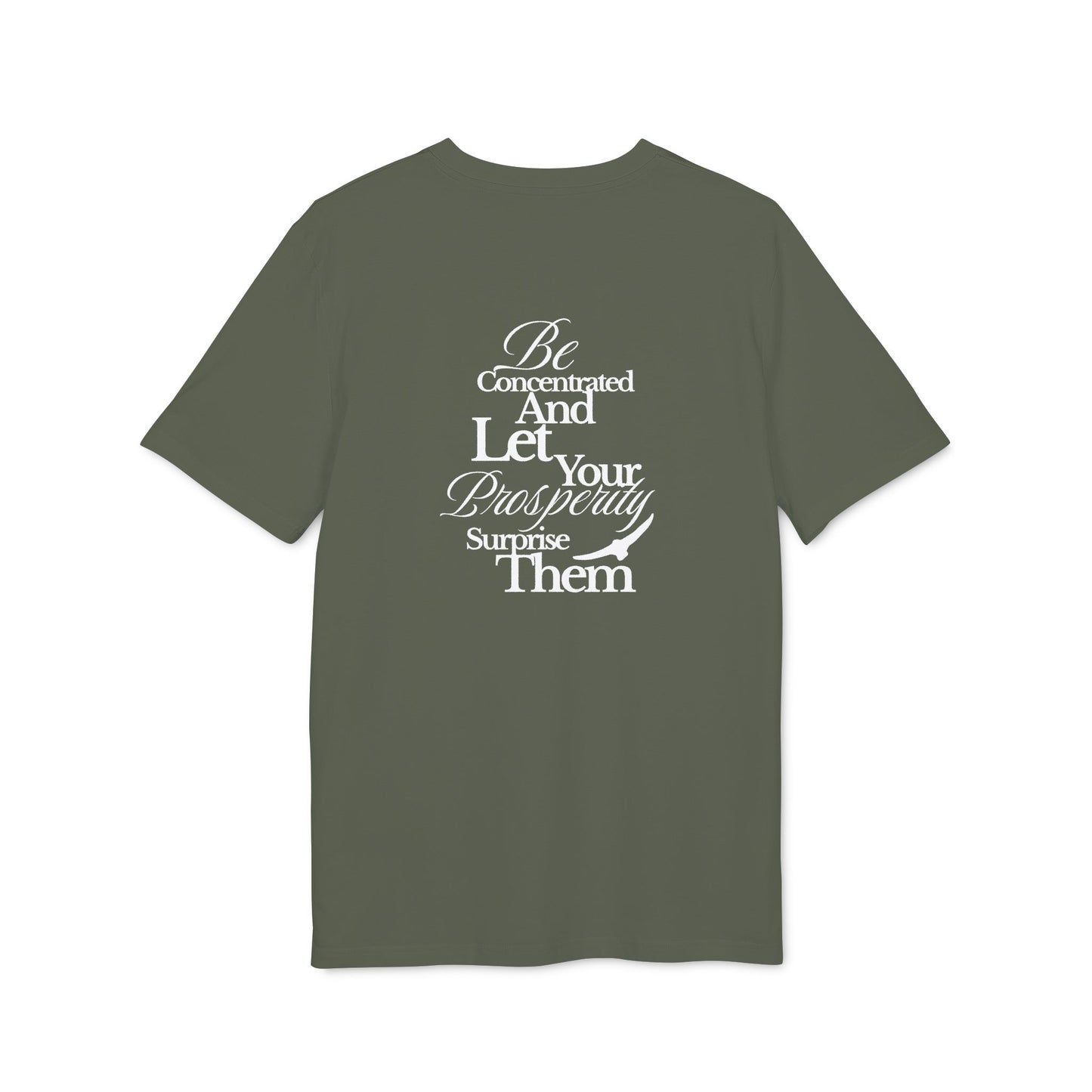 Motivational Crest T-Shirt — “Be Concentrated and Let Your Prosperity Surprise Them” Graphic Tee