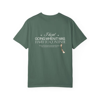 Motivational Quote T-Shirt — "I Kept Going When It Was Hard to Continue" Chest Charm Graphic
