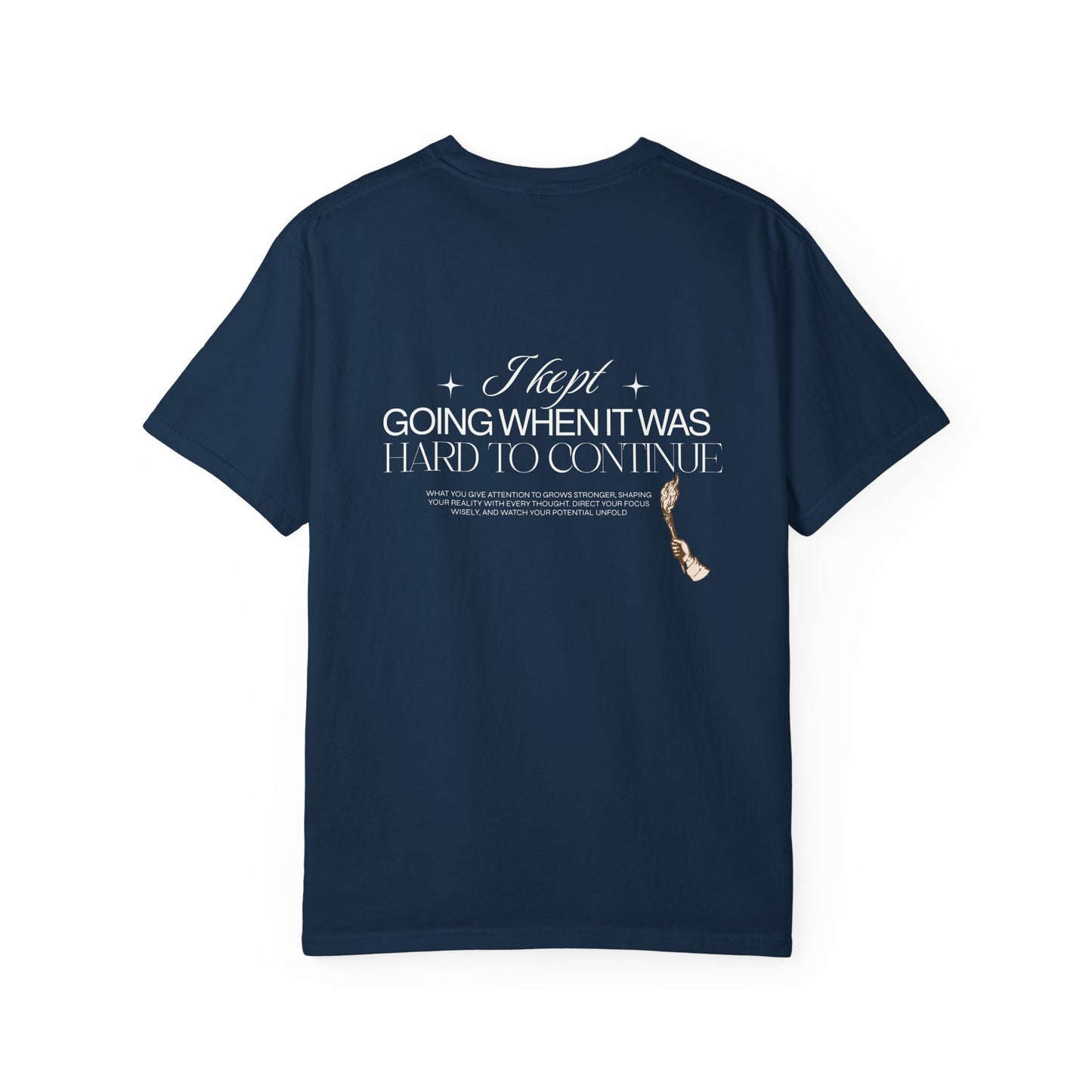 Motivational Quote T-Shirt — "I Kept Going When It Was Hard to Continue" Chest Charm Graphic