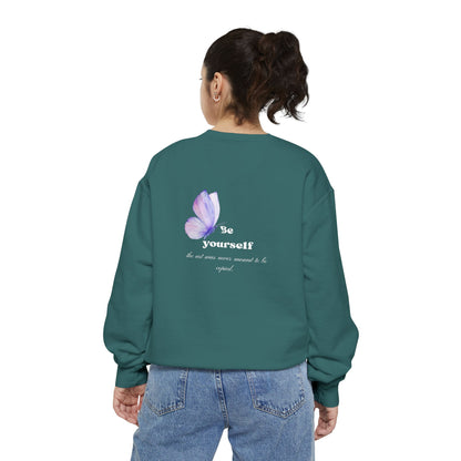 Butterfly "Be Yourself" Sweatshirt — Inspirational Garment-Dyed Crewneck