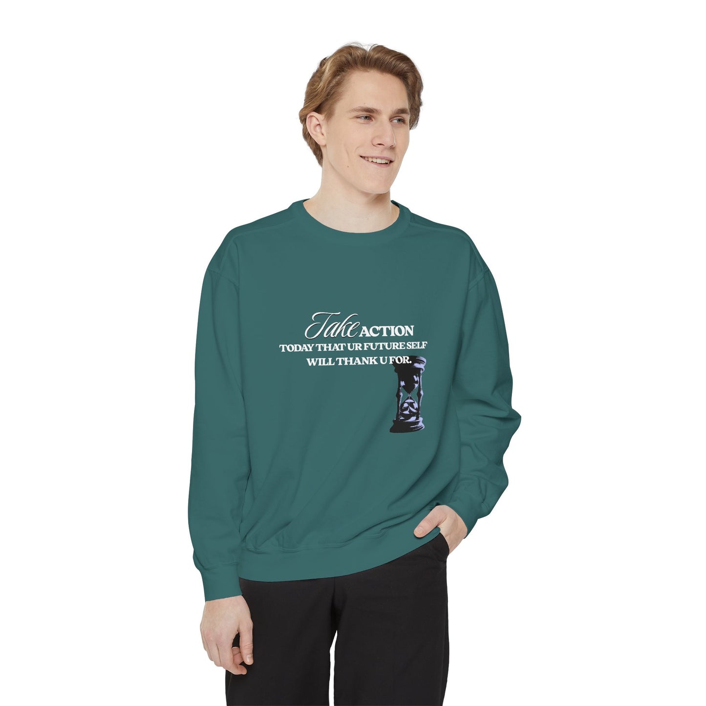 Take Action Sweatshirt – Motivational Garment-Dyed Crewneck