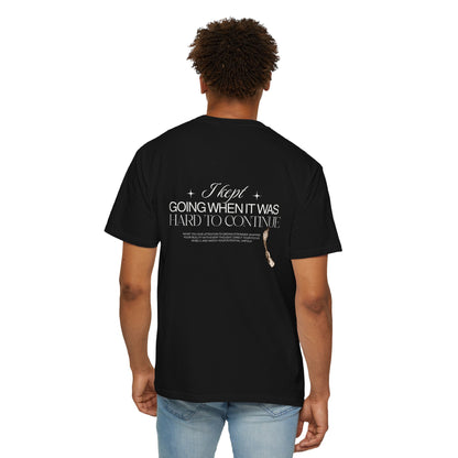 Motivational Quote T-Shirt — "I Kept Going When It Was Hard to Continue" Chest Charm Graphic