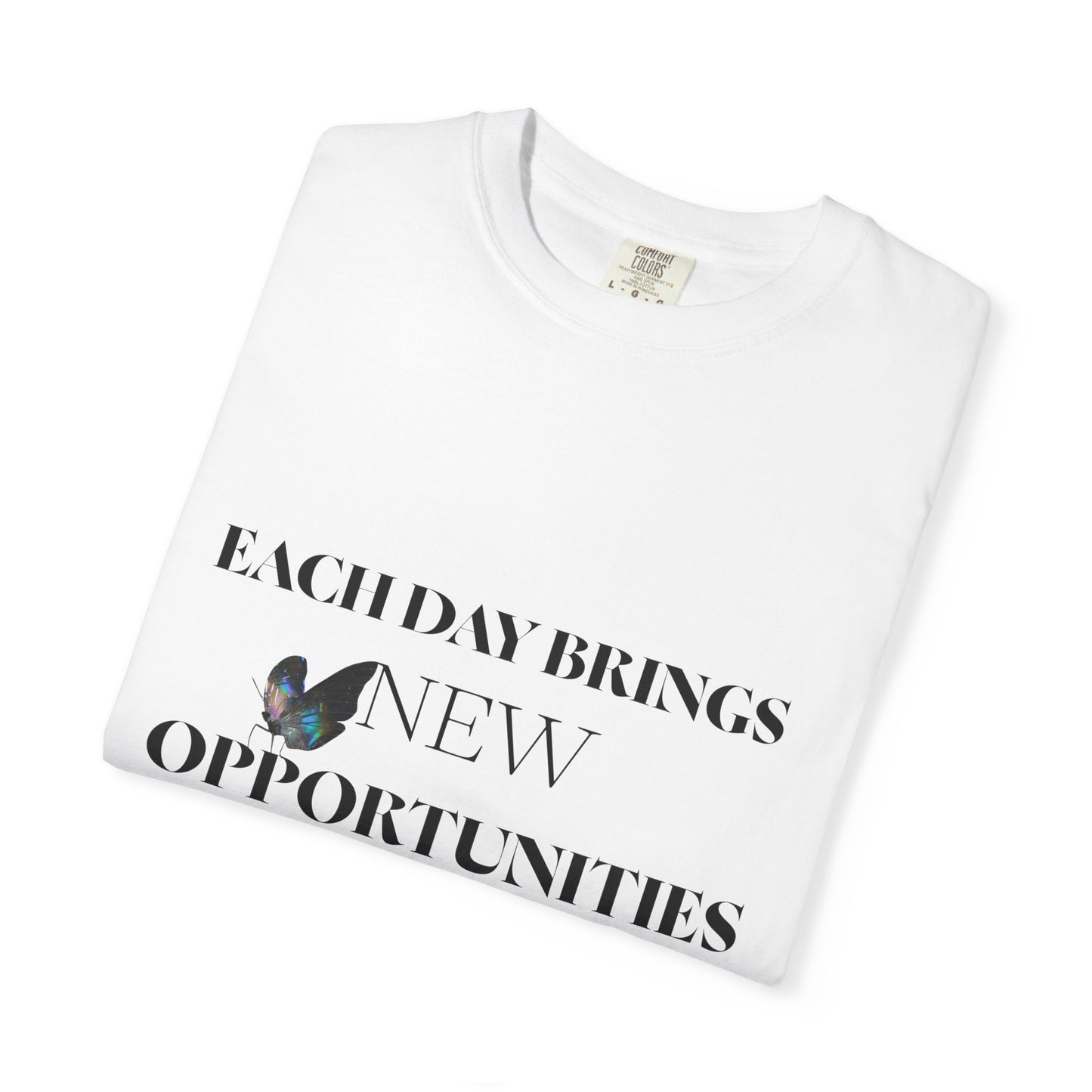 Butterfly Graphic T-Shirt — “Each Day Brings New Opportunities” Inspirational Tee