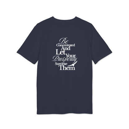 Motivational Crest T-Shirt — “Be Concentrated and Let Your Prosperity Surprise Them” Graphic Tee