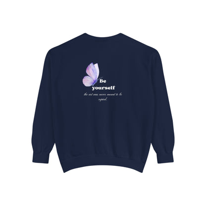 Butterfly "Be Yourself" Sweatshirt — Inspirational Garment-Dyed Crewneck