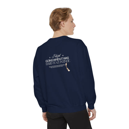 Going Went Was Hard To Continue Sweatshirt — Garment-Dyed Crewneck with Typographic Back Print