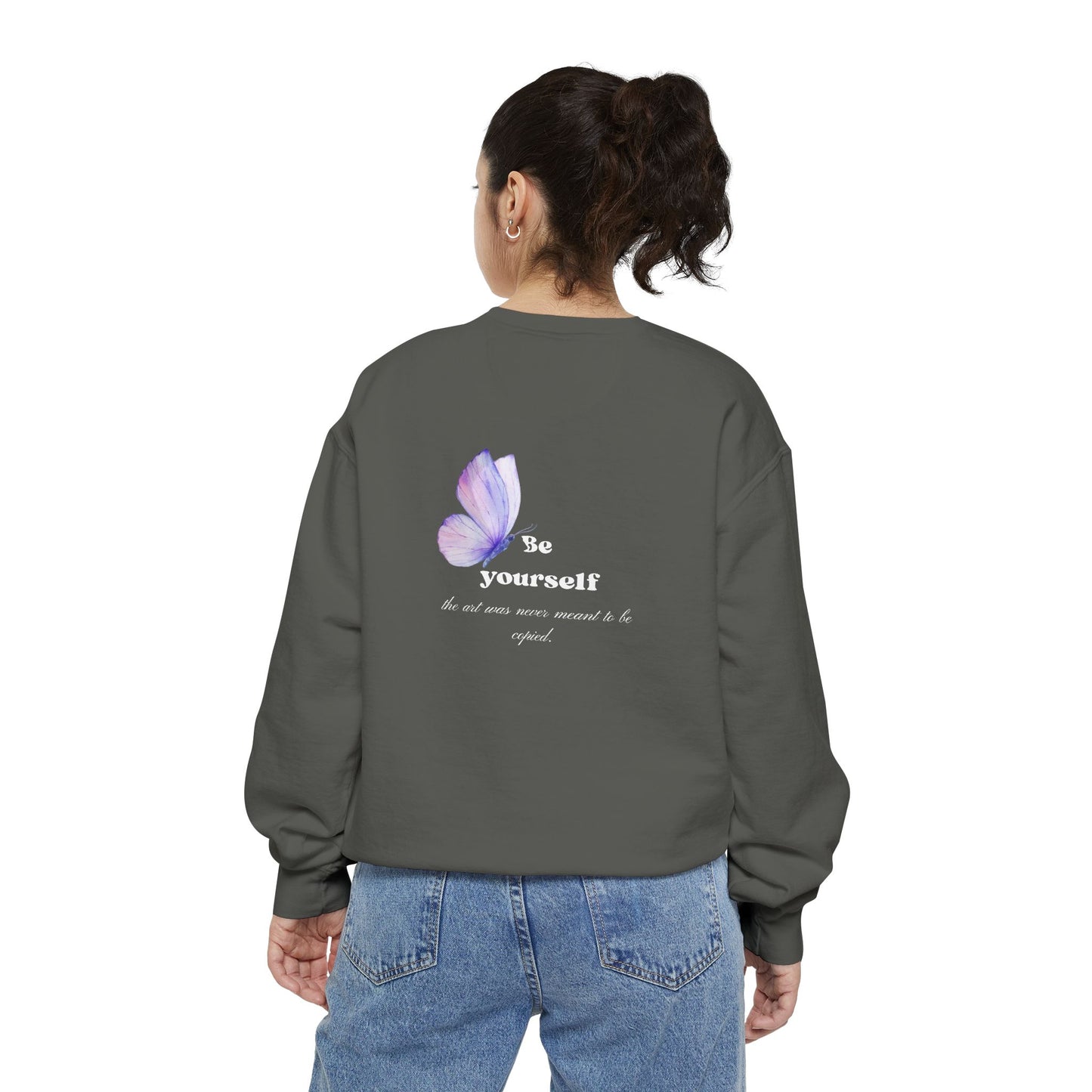 Butterfly "Be Yourself" Sweatshirt — Inspirational Garment-Dyed Crewneck