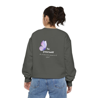 Butterfly "Be Yourself" Sweatshirt — Inspirational Garment-Dyed Crewneck