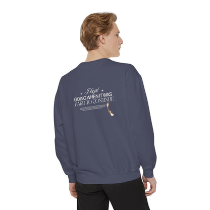 Going Went Was Hard To Continue Sweatshirt — Garment-Dyed Crewneck with Typographic Back Print